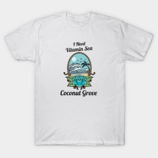 I Need Vitamin Sea Coconut Grove Miami T-Shirt